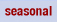 Seasonal